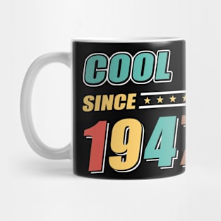 Cool Since Year 1947 Birthday Mug